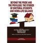 Beyond The Pride and The Privilege: The Stories of Doctoral Students and Work-Life Balance - Paperback