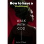 How To Have A Revolutionary Walk With God - Paperback