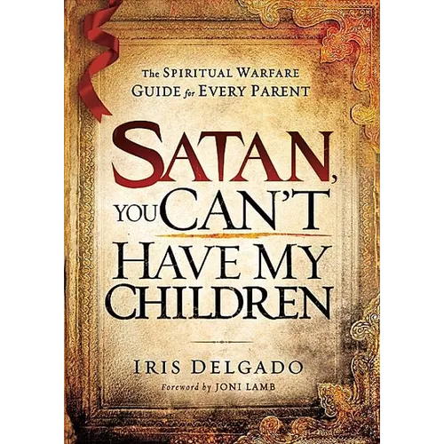 Satan, You Can't Have My Children - Paperback