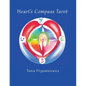 Heart's Compass Tarot: Discover Tarot Journaling & Create Your Own Cards - Paperback