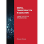 Digital Transformation In Education: A Guide To Effective Implementation - Paperback
