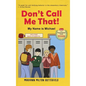 Don't Call Me That!: My Name is Michael - Hardcover