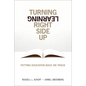 Turning Learning Right Side Up: Putting Education Back on Track - Paperback