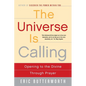 The Universe Is Calling: Opening to the Divine Through Prayer - Paperback