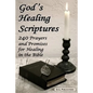 God's Healing Scriptures: 240 Prayers and Promises for Healing in the Bible - Paperback