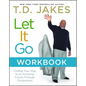 Let It Go Workbook: Finding Your Way to an Amazing Future Through Forgiveness - Paperback