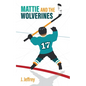 Mattie and the Wolverines - Paperback