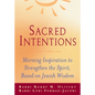 Sacred Intentions: Morning Inspiration to Strengthen the Spirit, Based on Jewish Wisdom - Hardcover