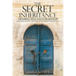 The Secret Inheritance: Partnering with God in His Kingdom - Paperback
