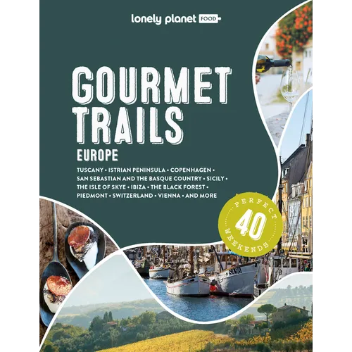 Lonely Planet Gourmet Trails of Europe - Hardcover