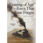 Coming of Age in a Town That Time Forgot - Paperback