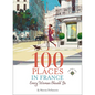 100 Places in France Every Woman Should Go - Hardcover