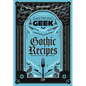 Gastronogeek Gothic Recipes - Hardcover