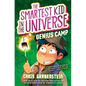 Genius Camp: The Smartest Kid in the Universe, Book 2 - Hardcover