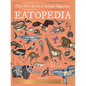 Eatopedia: The Wild World of Animal Digestion - Hardcover