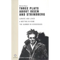 Three Plays about Ibsen and Strindberg - Paperback