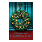 Christmas with Grandma Elsie: Christmas Classic - Paperback