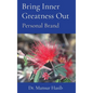 Bring Inner Greatness Out: Personal Brand - Hardcover