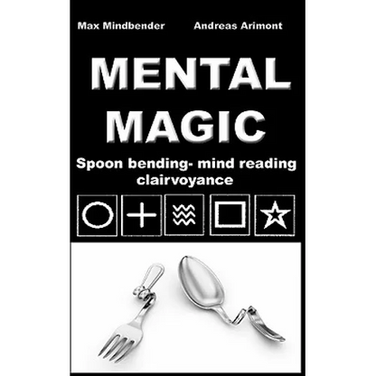 Mental Magic: Spoon bending, mind reading, clairvoyance - Paperback