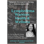 Lymphedema Warriors Health & Wellness: Complete Decongestive Therapy, Exercises & Nutrition ( Black & White Edition) - Paperback
