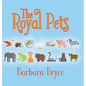 The Royal Pets - Hardcover
