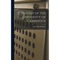A History of the University of Cambridge - Hardcover