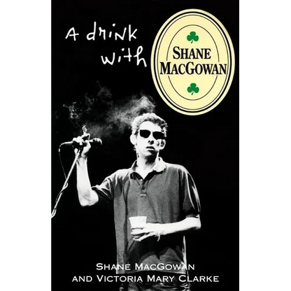 A Drink with Shane Macgowan - Paperback