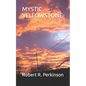 Mystic Yellowstone - Paperback