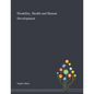 Disability, Health and Human Development - Paperback