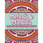 Mehndi & Mandala Inspired Pattern Coloring Book Sets: A Coloring Book For Adults - Paperback