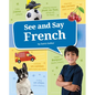 See and Say French - Hardcover