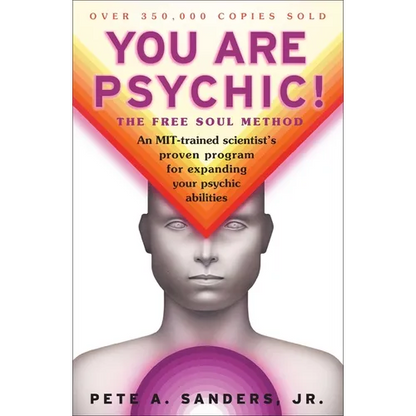 You Are Psychic!: The Free Soul Method - Paperback