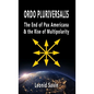 Ordo Pluriversalis: The End of Pax Americana and the Rise of Multipolarity - Hardcover