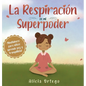 La Respiración es mi Superpoder: Mindfulness para niños, aprende paz y tranquilidad - Hardcover