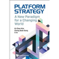 Platform Strategy: A New Paradigm for a Changing World - Hardcover