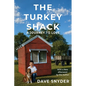 The Turkey Shack: A Journey to Love - Paperback