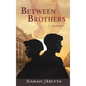 Between Brothers - Hardcover