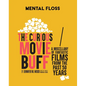 Mental Floss: The Curious Movie Buff: A Miscellany of Fantastic Films from the Past 50 Years (Movie Trivia, Film Trivia, Film History) - Hardcover