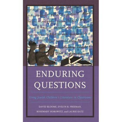Enduring Questions: Using Jewish Children's Literature in Classrooms - Hardcover