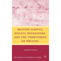Mestiz@ Scripts, Digital Migrations, and the Territories of Writing - Hardcover