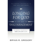 Longing for God in an Age of Discouragement: The Gospel According to Zechariah - Paperback