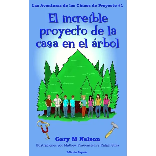 El Increible Proyecto de la Casa en el Árbol: Edición España - Paperback