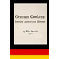 German Cookery for the American Home - Paperback
