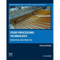 Food Processing Technology: Principles and Practice - Hardcover