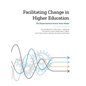 Facilitating Change in Higher Education: The Departmental Action Team Model - Hardcover