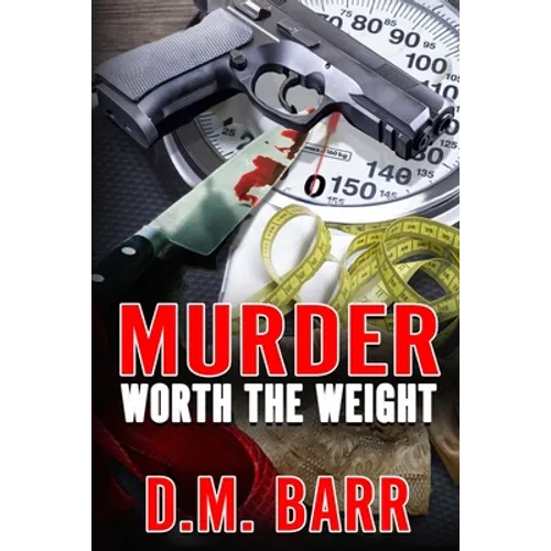 Murder Worth the Weight - Paperback