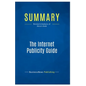 Summary: The Internet Publicity Guide: Review and Analysis of Shiva's Book - Paperback