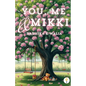 You, Me and Mikki - Paperback