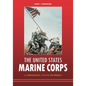 The United States Marine Corps: A Chronology, 1775 to the Present - Hardcover