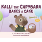 Kalli the Capybara Bakes a Cake - Hardcover